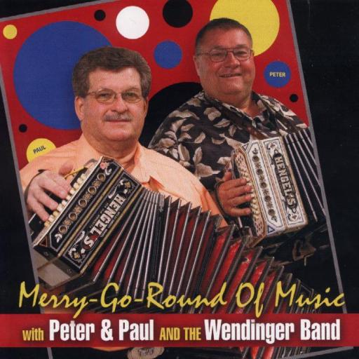 Peter& Paul & The Wendinger Band " Merry-Go-Round Of Music " - Click Image to Close